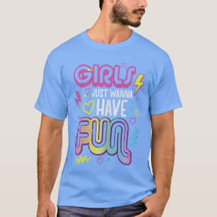 Camiseta As Meninas Só Querem se Divertir Retro 70s 80s 90s