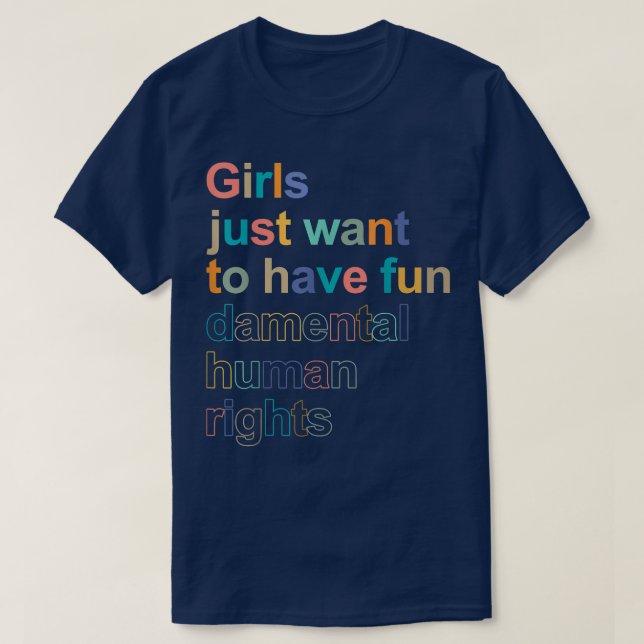 Camiseta As Meninas Só Querem Ter Direitos Humanos Fundamen (Frente do Design)