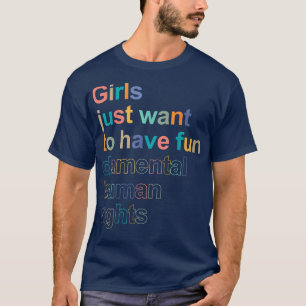 Camiseta As Meninas Só Querem Ter Direitos Humanos Fundamen