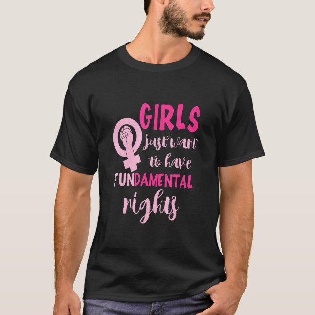 Camiseta As Meninas Só Querem Ter Mulheres Com Direitos Fun (Frente)