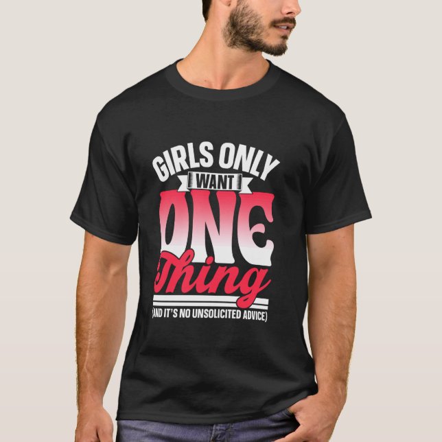 Camiseta As Meninas Só Querem Uma Coisa Sem Conselhos Não S (Frente)