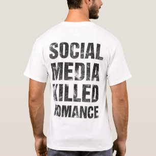 Camiseta As Mídias Sociais Mataram o Romance