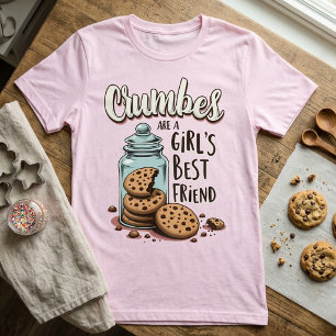 Camiseta As migalhas são as melhores amigas das garotas - a