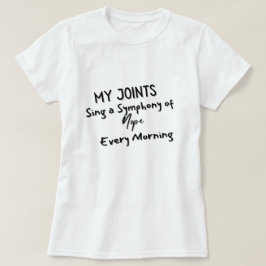 Camiseta As minhas articulações cantam uma sinfonia do Nope