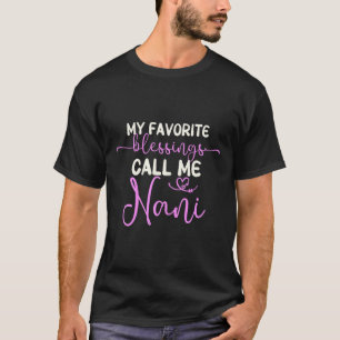 Camiseta As Minhas Bênçãos Favoritas Chamam-Me Mãe Nani Avó