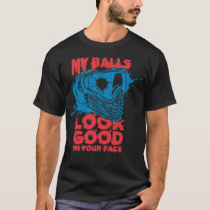 Camiseta As Minhas Bolas Parecem Bem Na Sua Cara, Uma Pintb