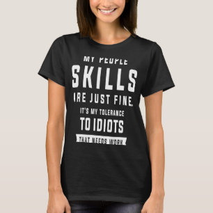 Camiseta As Minhas Competências De Pessoas São Bastante Hum