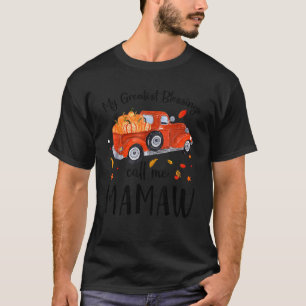 Camiseta As Minhas Maiores Bênçãos Chamam-Me Caminhão Mamaw