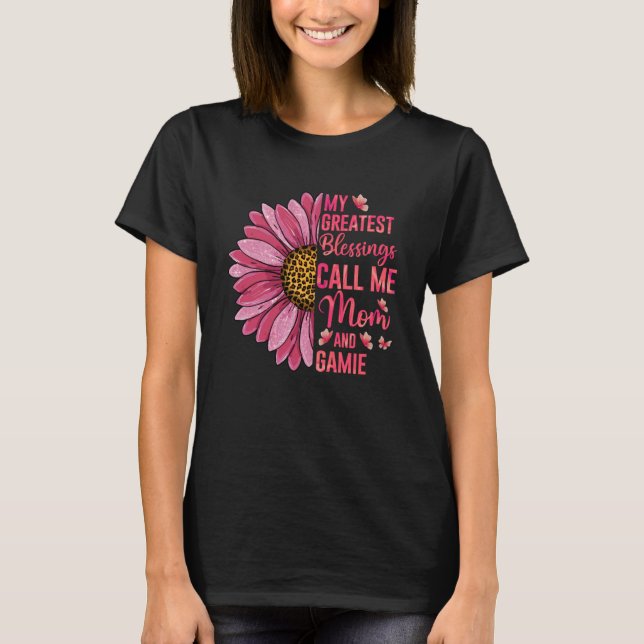 Camiseta As Minhas Maiores Bênçãos Chamam-Me Mãe E Gamie Cu (Frente)