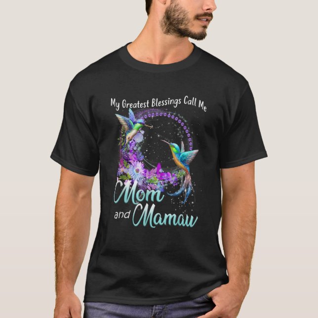 Camiseta As Minhas Maiores Bênçãos Chamam-Me Mãe E Mamaw Hu (Frente)