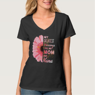 Camiseta As Minhas Maiores Bênçãos Chamam-Me Mãe E Nana Hap