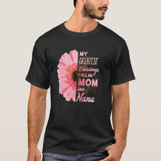 Camiseta As Minhas Maiores Bênçãos Chamam-Me Mãe E Nana Hap