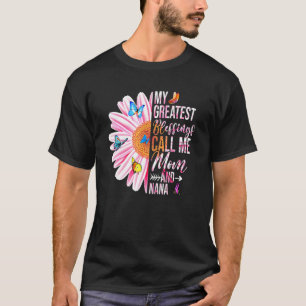 Camiseta As Minhas Maiores Bênçãos Chamam-Me Mãe E Nana Hap