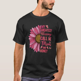 Camiseta As Minhas Maiores Bênçãos Chamam-Me Mãe E Querida 
