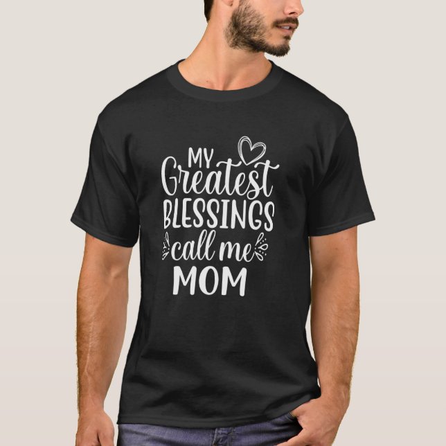 Camiseta As Minhas Maiores Bênçãos Chamam-Me Mãe Especial M (Frente)