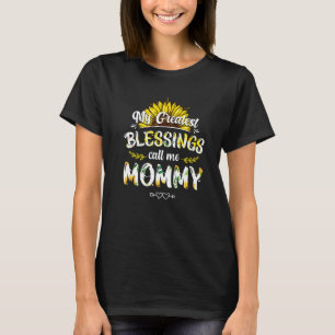 Camiseta As Minhas Maiores Bênçãos Chamam-Me Mamãe, Mamãe D