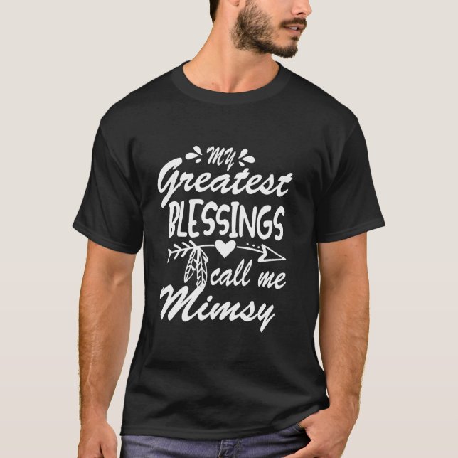 Camiseta As Minhas Maiores Bênçãos Chamam-Me Mimsy Avó Mãe (Frente)