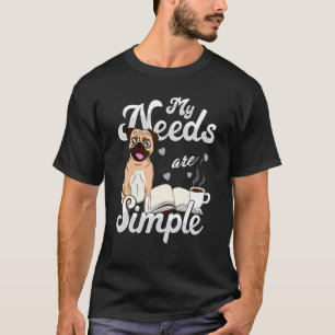 Camiseta As Minhas Necessidades São Um Simples Café De Leit