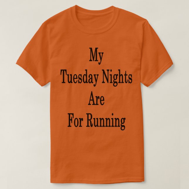 Camiseta As Minhas Noites De Terça São Para Correr (Frente do Design)
