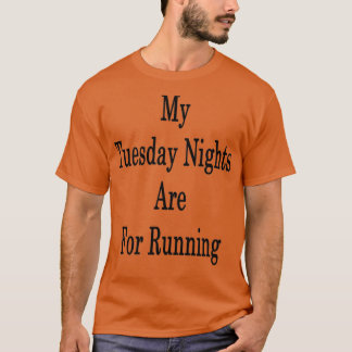 Camiseta As Minhas Noites De Terça São Para Correr