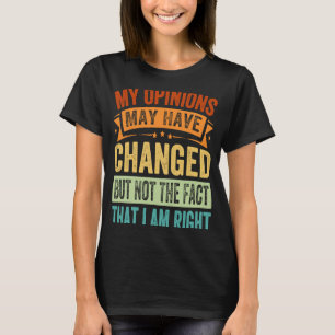 Camiseta As Minhas Opiniões Podem Ter Mudado, Mas Não O Fat