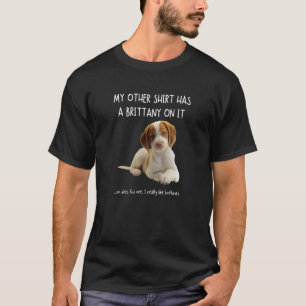 Camiseta As Minhas Outras Coisas Têm Uma Brittany Em Ti, Pe