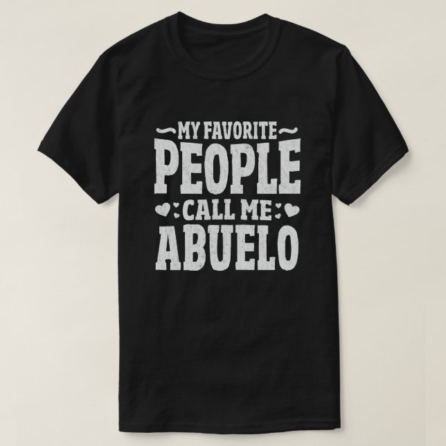 Camiseta As Minhas Pessoas Favoritas Chamam-Me Abuelo Avô G (Frente do Design)