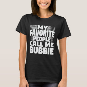 Camiseta As Minhas Pessoas Favoritas Chamam-Me Bubbie Engra