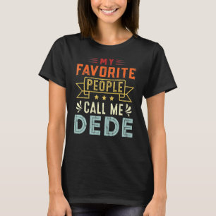 Camiseta As minhas Pessoas favoritas chamam-me "Dede Retro 