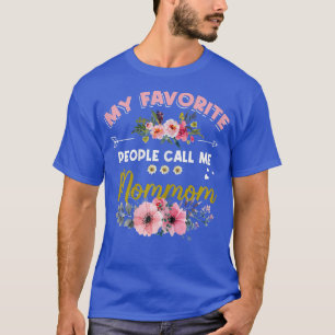Camiseta As minhas Pessoas favoritas chamam-me Dia da Mãe