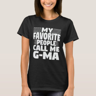 Camiseta As Minhas Pessoas Favoritas Chamam-Me G-Mãe Engraç