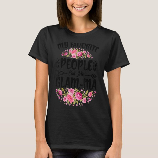 Camiseta As minhas Pessoas favoritas chamam-me Glam Mãe Flo (Frente)