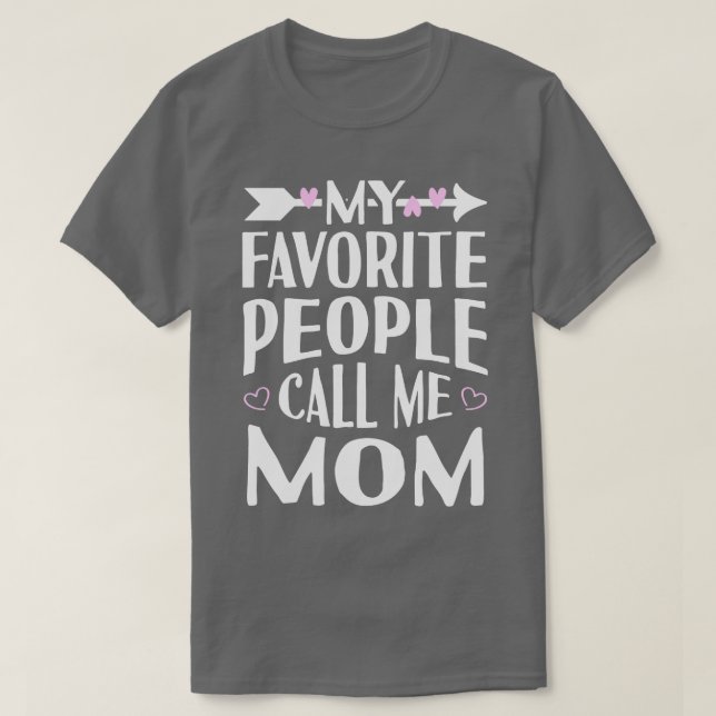 Camiseta As minhas Pessoas favoritas chamam-me mãe (Frente do Design)