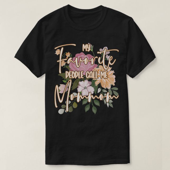 Camiseta As Minhas Pessoas Favoritas Chamam-Me Mãe (Frente do Design)