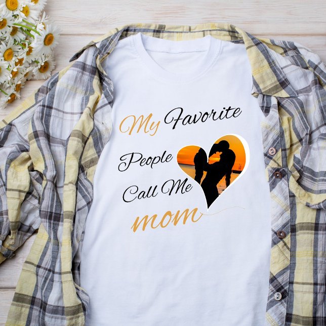 Camiseta As Minhas Pessoas Favoritas Chamam-Me Mãe, Dia de  (Criador carregado)