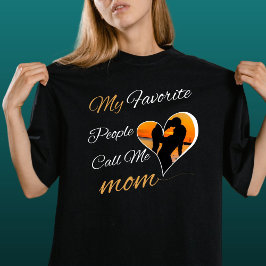 Camiseta As Minhas Pessoas Favoritas Chamam-Me Mãe, Dia de 