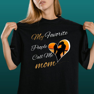 Camiseta As Minhas Pessoas Favoritas Chamam-Me Mãe, Dia de 