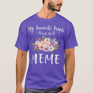 Camiseta As Minhas Pessoas Favoritas Chamam-Me Meme Vovó Fl