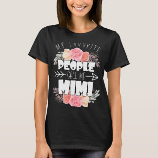 Camiseta As minhas Pessoas favoritas chamam-me "Mimi Floral