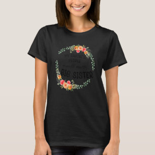 Camiseta As Minhas Pessoas Favoritas Chamam-Me Mulheres Irm