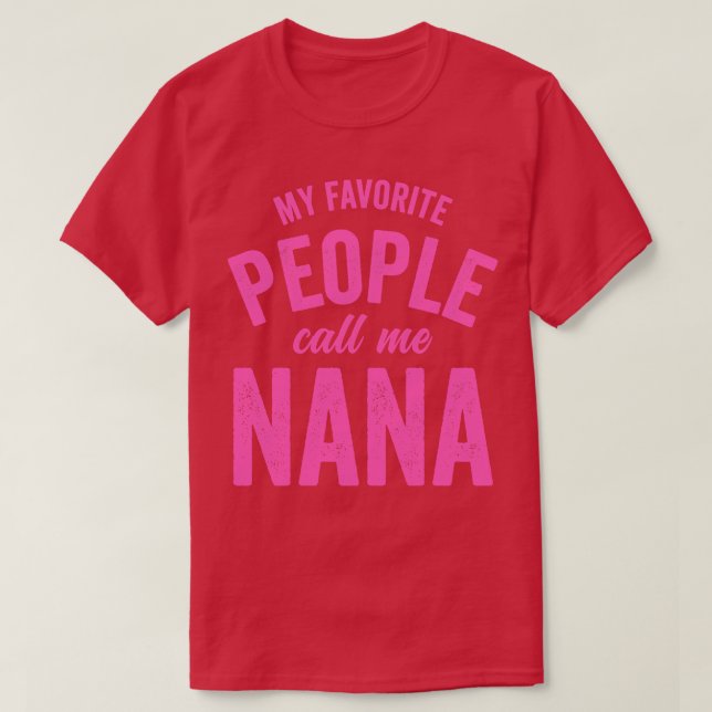 Camiseta As Minhas Pessoas Favoritas Chamam-Me NanaPink (Frente do Design)