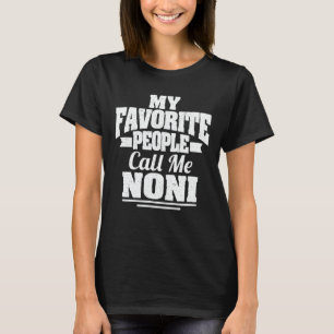 Camiseta As Minhas Pessoas Favoritas Chamam-Me Noni Engraça