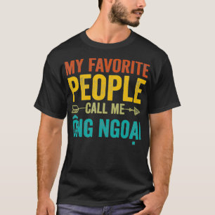 Camiseta As Minhas Pessoas Favoritas Chamam-Me Ong Ngoai Vi