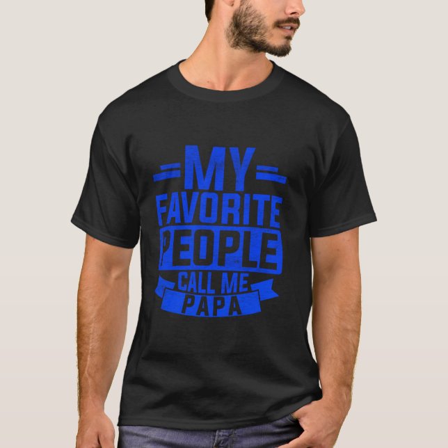 Camiseta As minhas Pessoas favoritas chamam-me Papa Melhor  (Frente)