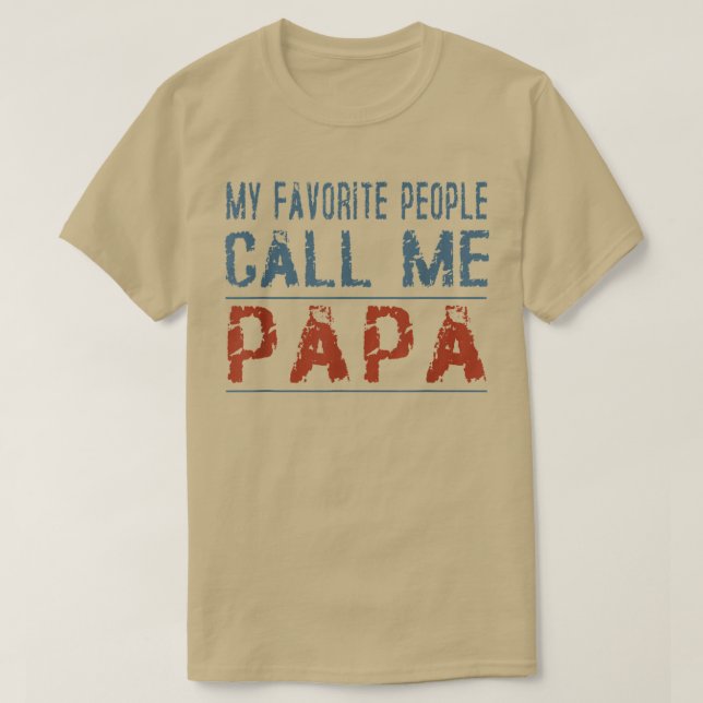 Camiseta As minhas Pessoas favoritas chamam-me Papa Pai Org (Frente do Design)