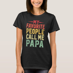 Camiseta As Minhas Pessoas Favoritas Chamam-Me Papá Para O 