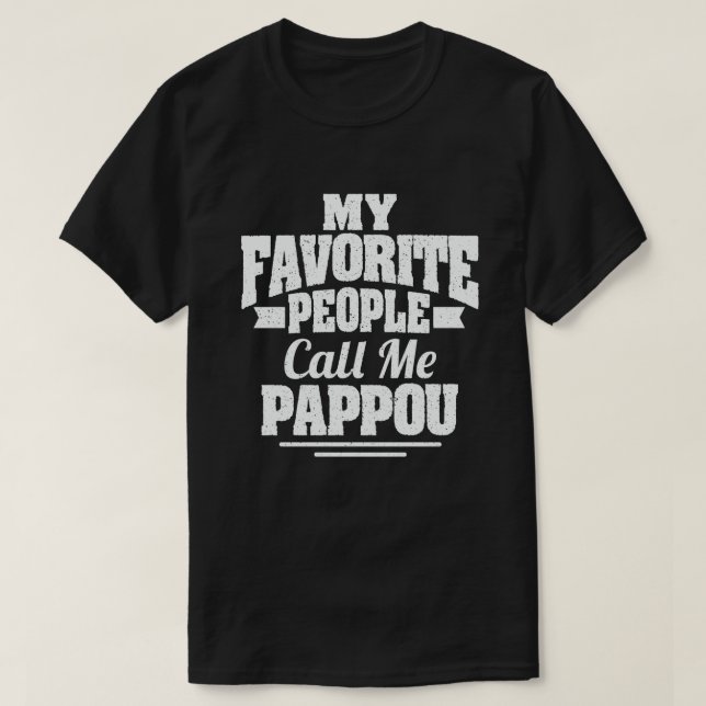 Camiseta As Minhas Pessoas Favoritas Chamam-Me Pappou - Eng (Frente do Design)
