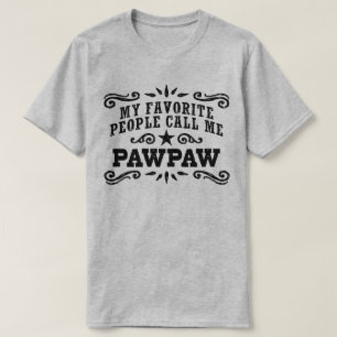 Camiseta As Minhas Pessoas Favoritas Chamam-Me PawPaw