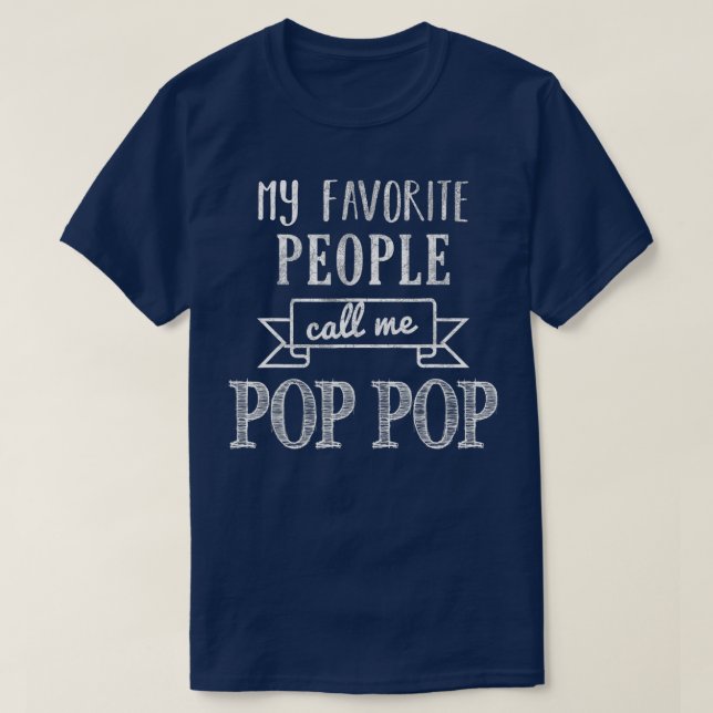 Camiseta As minhas Pessoas favoritas chamam-me Pop de Pop (Frente do Design)