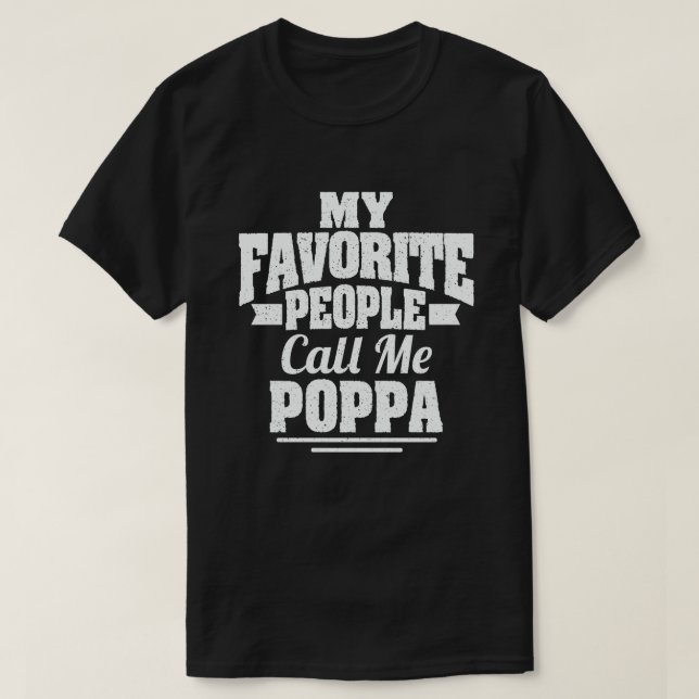 Camiseta As Minhas Pessoas Favoritas Chamam-Me Poppa - Engr (Frente do Design)